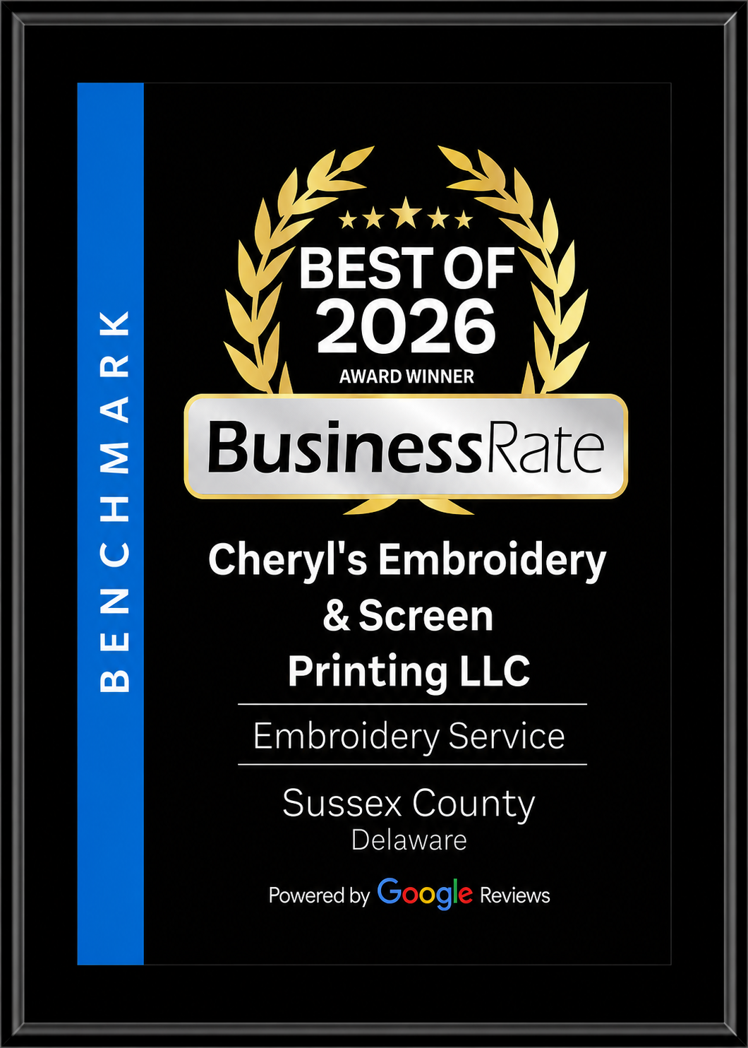 Best of 2026 BusinessRate Award Winner plaque for Cheryl's Embroidery & Screen Printing LLC, Sussex County, Delaware, powered by Google Reviews